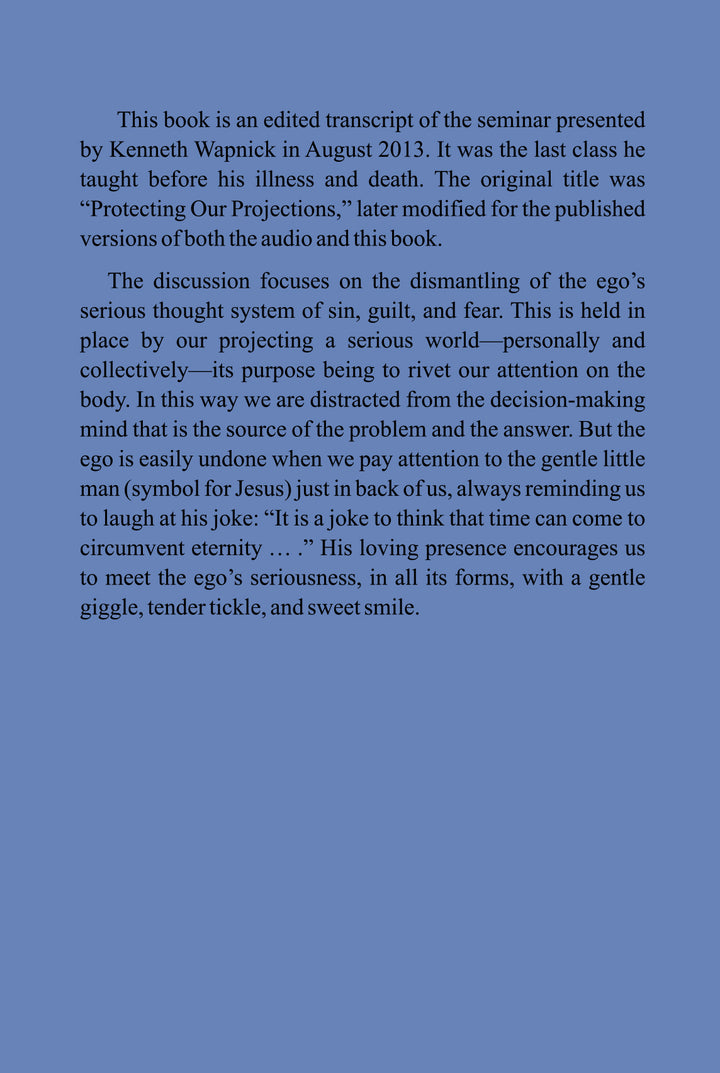 Taking the Ego Lightly: Protecting Our Projections [BOOK]