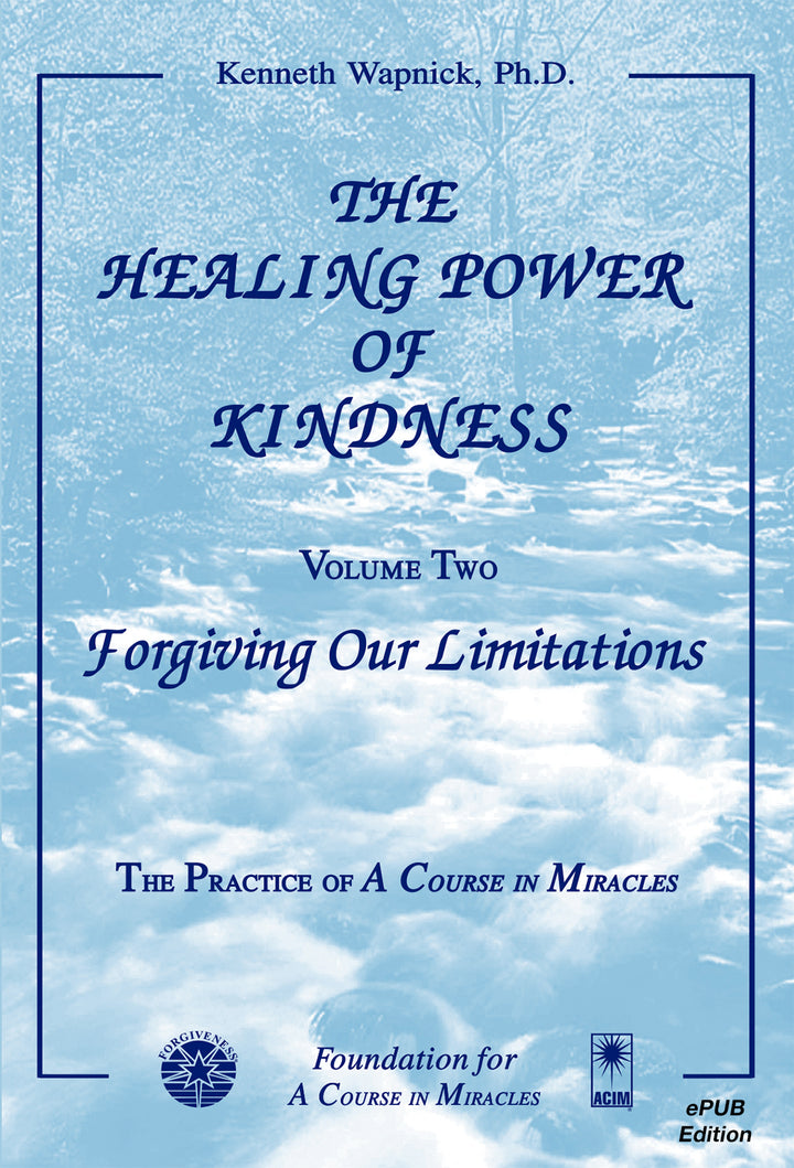 The Healing Power of Kindness-Vol. 2, Forgiving Our Limitations [EPUB]