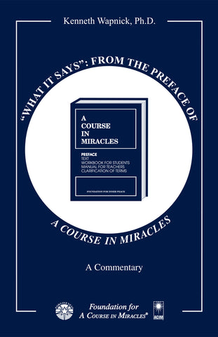 "What It Says": From the Preface of "A Course in Miracles" [BOOK]