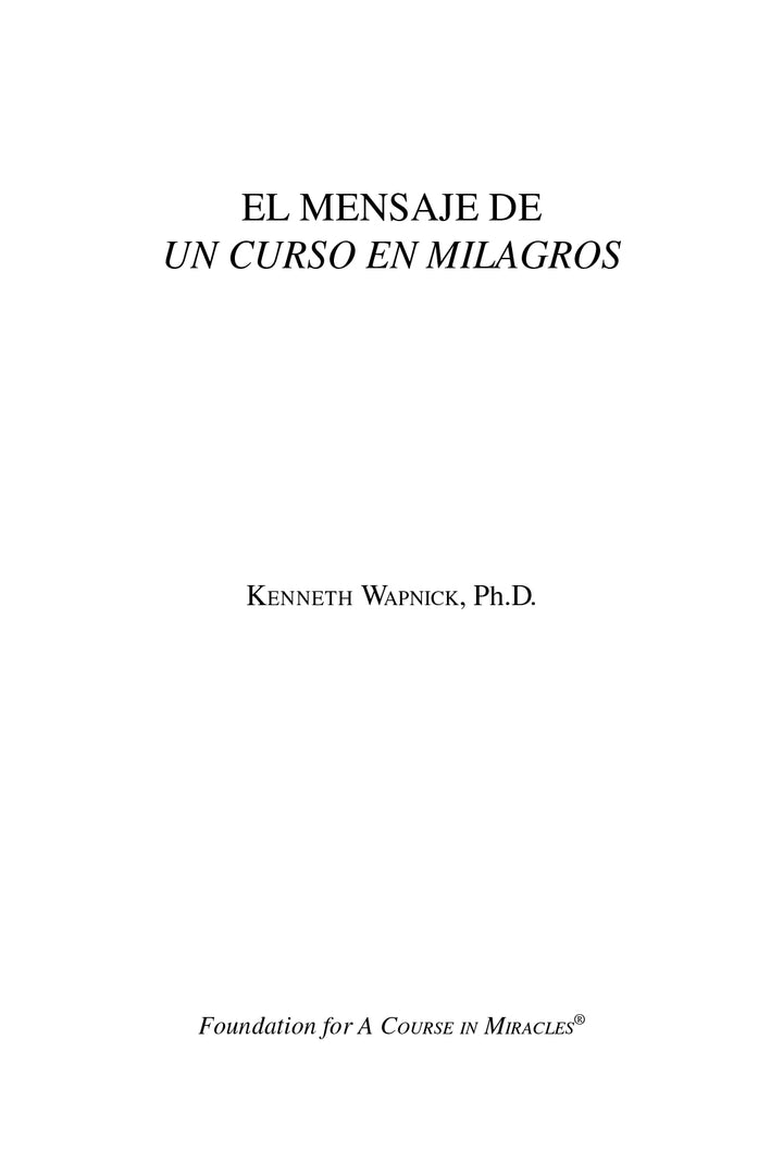 El Mensaje de "Un curso en milagros" [ES BOOK]